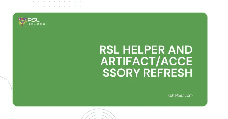 RSL Helper and Artifact_Accessory Refresh