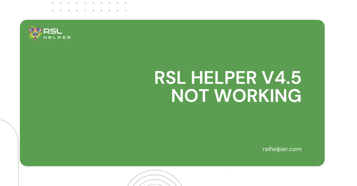 RSL Helper v4.5 Not Working