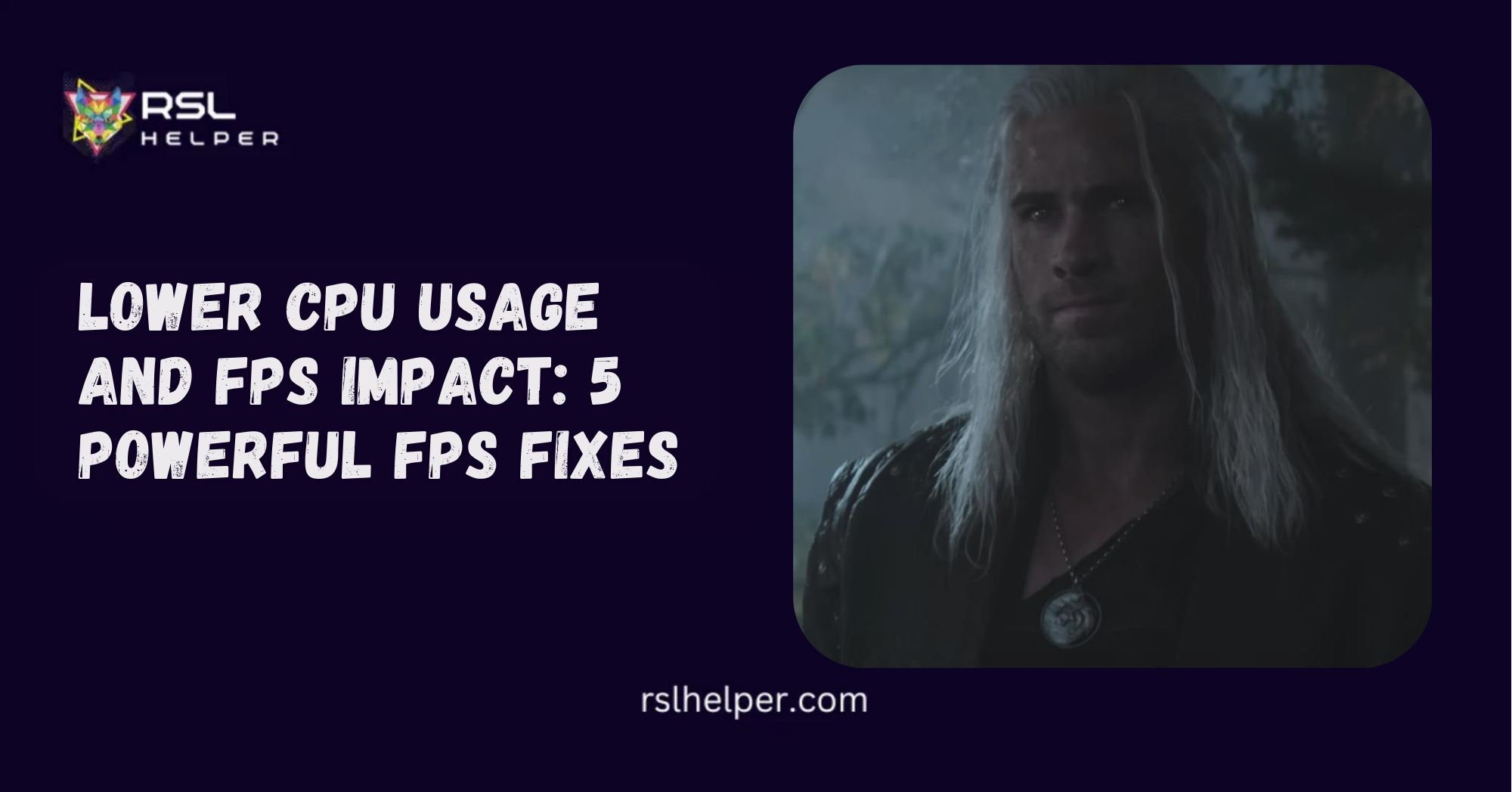 Lower CPU Usage and FPS Impact 5 Powerful FPS Fixes