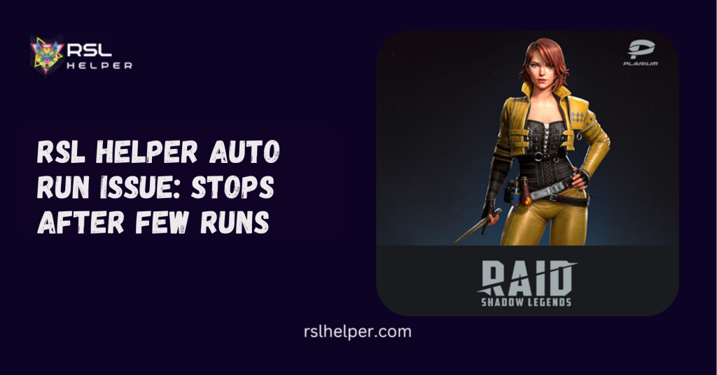 RSL Helper Auto Run Issue Stops After Few Runs
