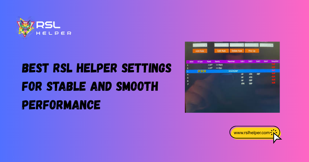 Best RSL Helper Settings for Stable and Smooth Performance