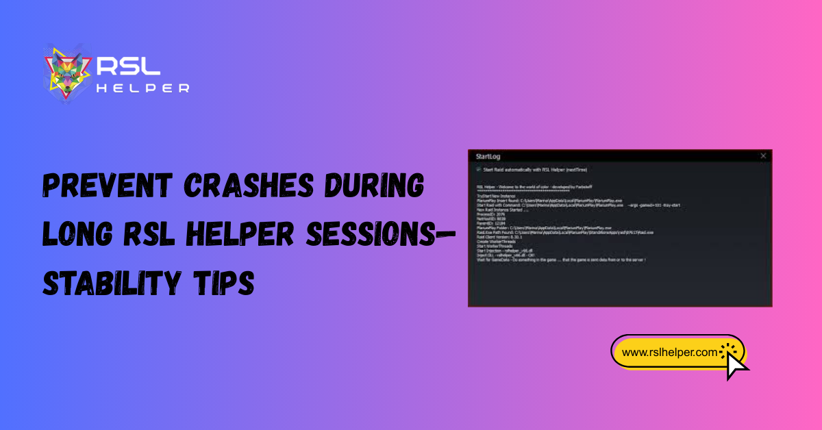 Prevent Crashes During Long RSL Helper Sessions