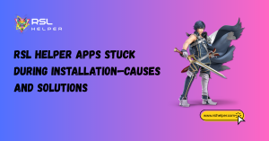 RSL Helper Apps Stuck During Installation