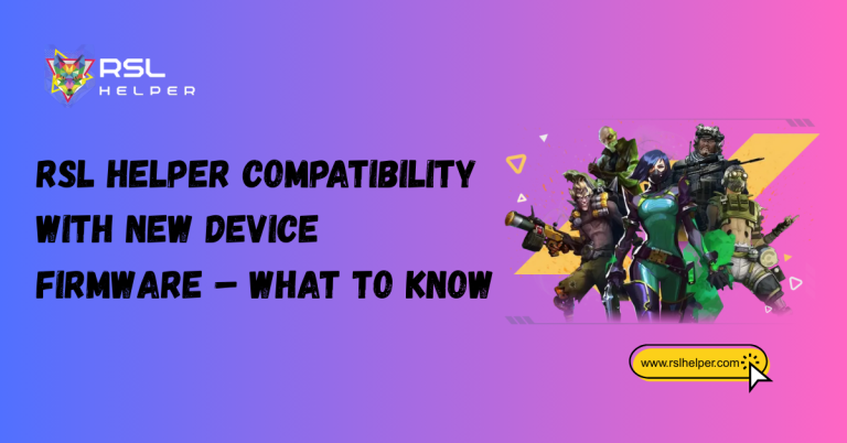 RSL Helper Compatibility with New Device Firmware
