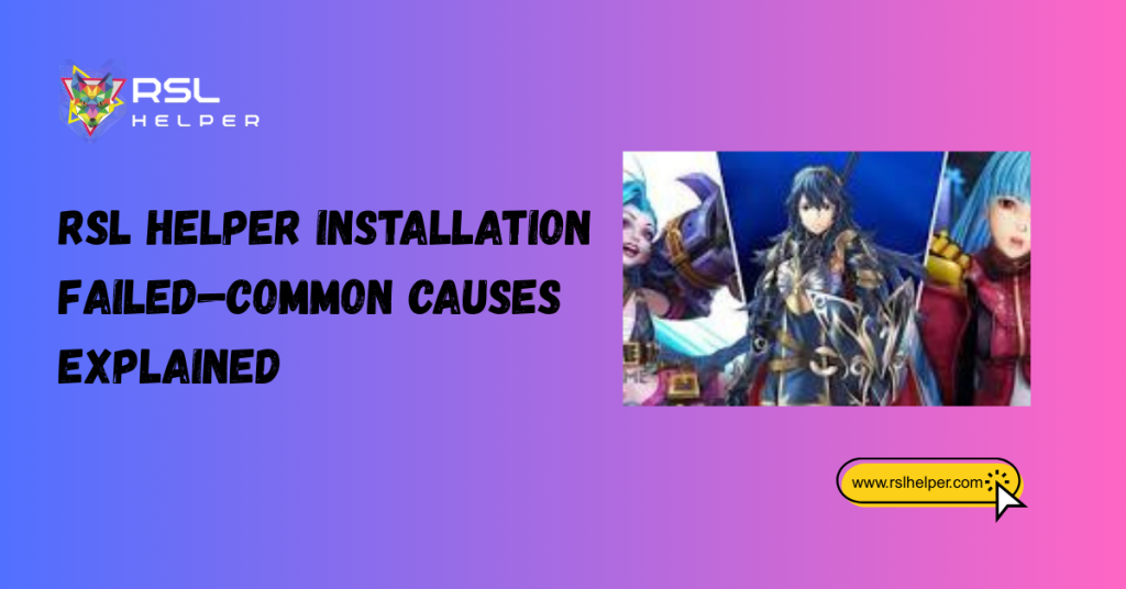 RSL Helper Installation Failed