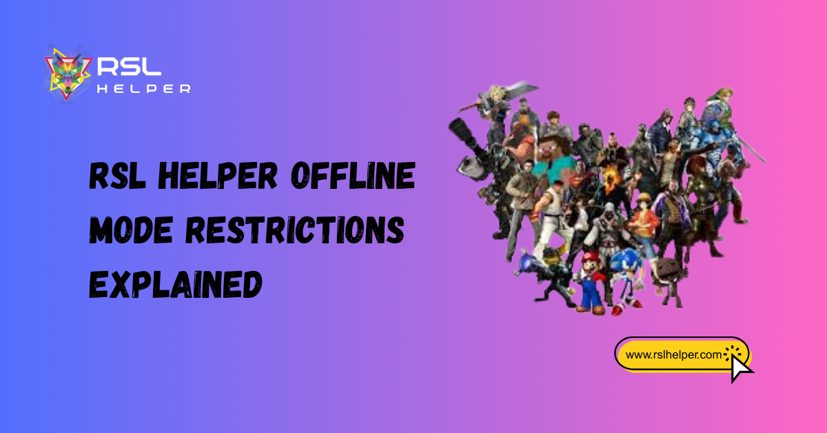 RSL Helper Offline Mode Restrictions