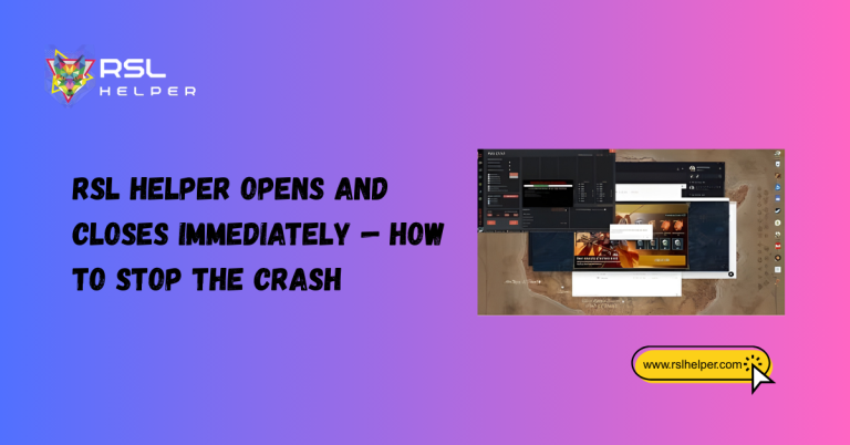 RSL Helper Opens and Closes Immediately