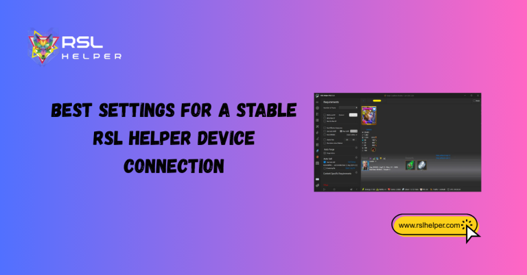 Settings for a Stable RSL Helper Device Connection