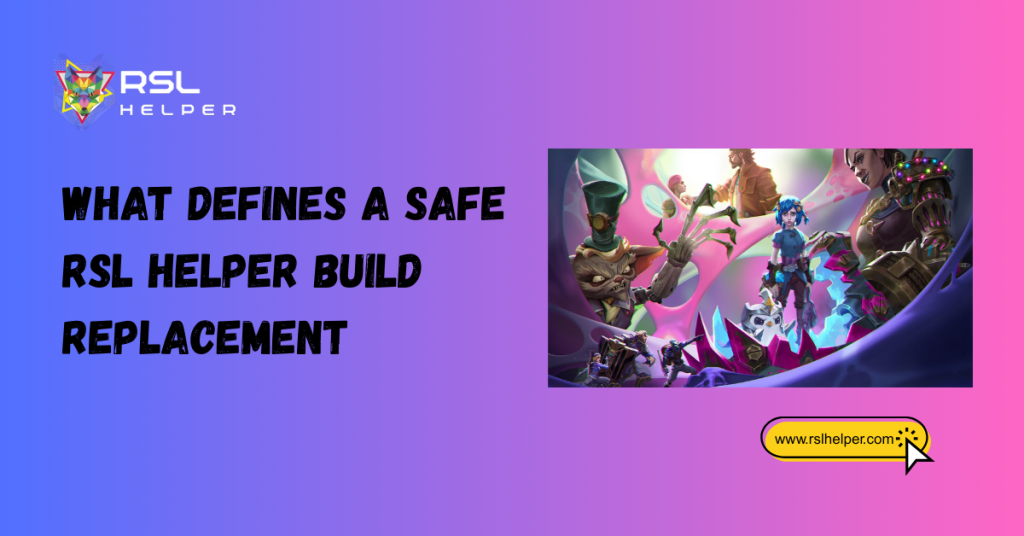 What Defines a Safe RSL Helper Build Replacement