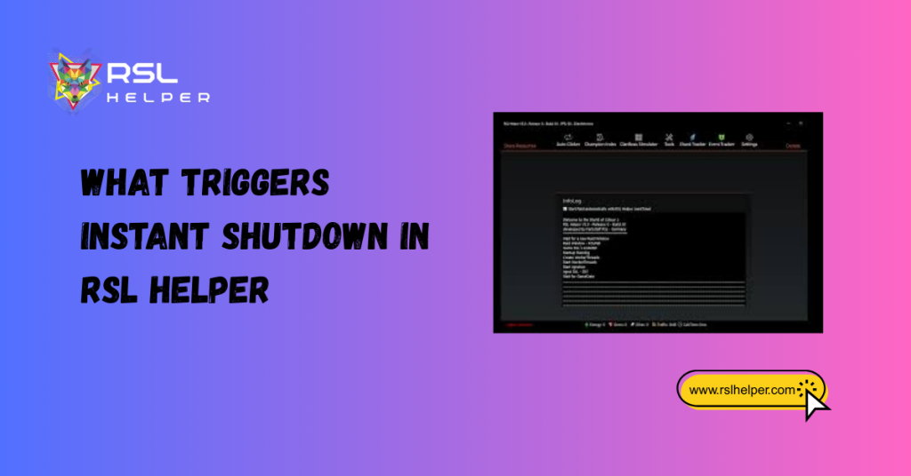 What Triggers Instant Shutdown in RSL Helper